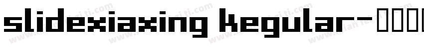 slidexiaxing kegular字体转换